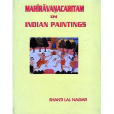 Mahiravanacaritam in India Paintings [An Old and Rare Book]